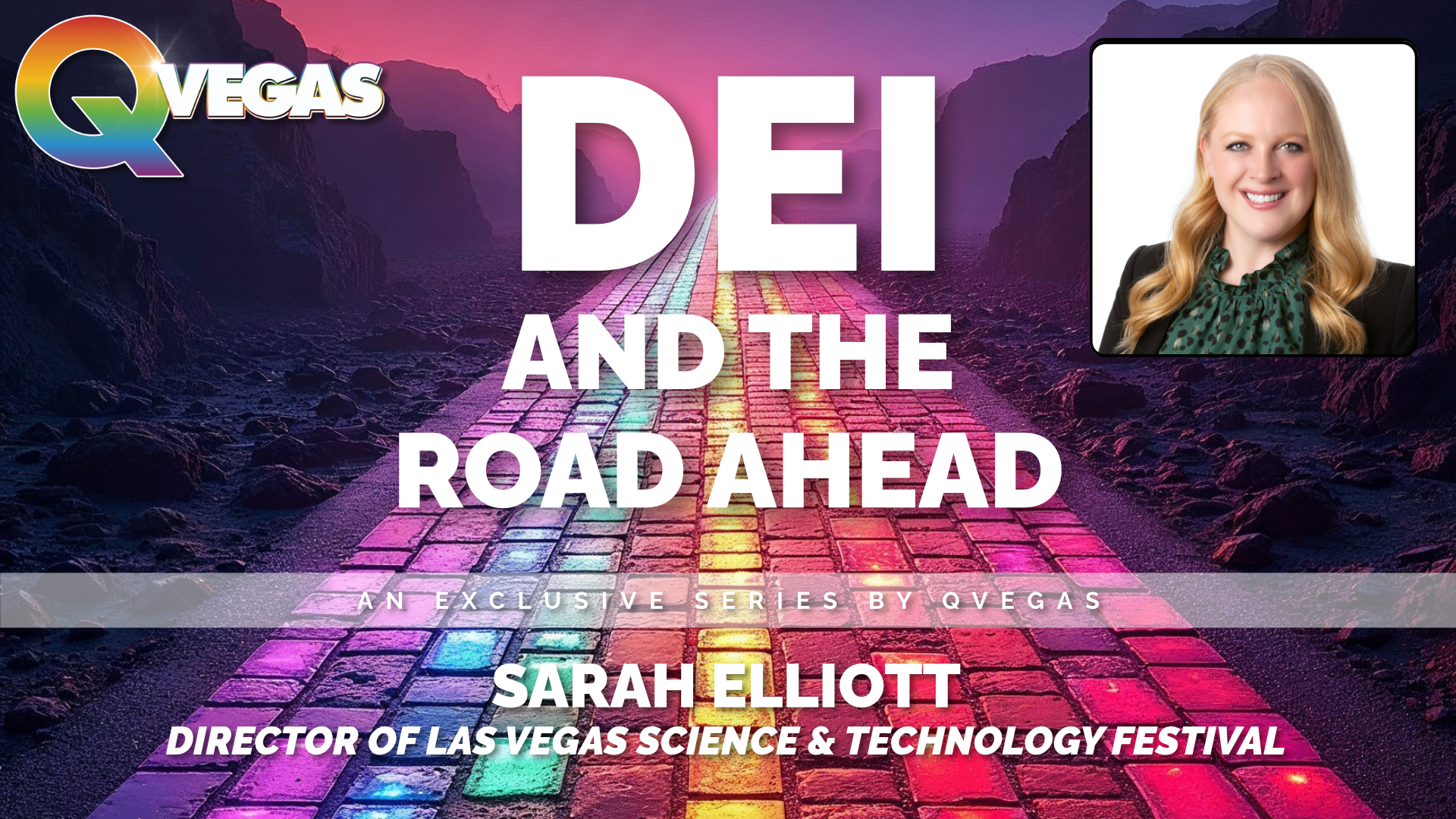 DEI and the Road Ahead — Sarah Elliott, Director of Las Vegas Science & Technology Festival